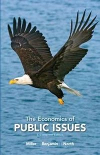 The Economics of Public Issues; Miller Roger LeRoy, Benjamin Daniel K., North Douglass C.; 2011
