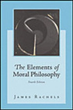 The elements of moral philosophy; James Rachels; 2003