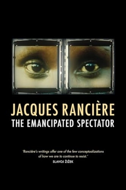 The emancipated spectator; Jacques Rancière; 2011
