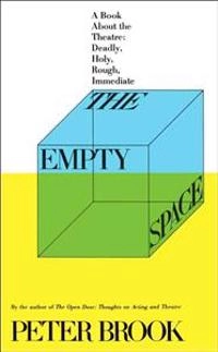 The empty space; Peter Brook; 1996