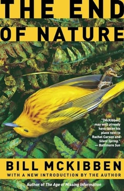 The end of nature; Bill. McKibben; 2006