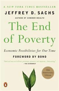 The end of poverty : economic possibilities for our time; Jeffrey D Sachs; 2006