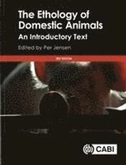 The ethology of domestic animals : an introductory text; Per Jensen; 2017