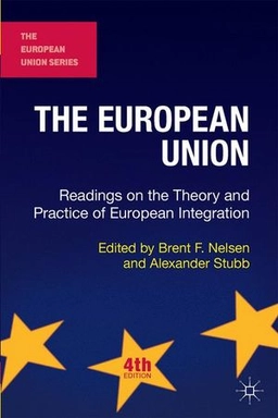 The European union : readings on the theory and practice of european integration; Brent F. Nelsen, Alexander C-G. Stubb; 2014