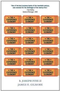 The experience economy; B. Joseph Pine; 2011
