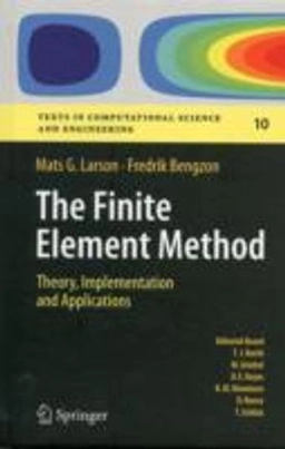 The finite element method : theory, implementation, and applications; Mats G. Larson; 2013