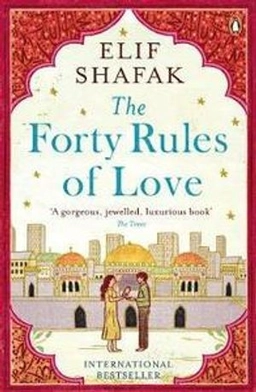 The forty rules of love; Elif Shafak; 2015