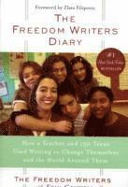 The Freedom Writers diary : how a teacher and 150 teens used writing to change themselves and the world around them; Freedom Writers; 1999