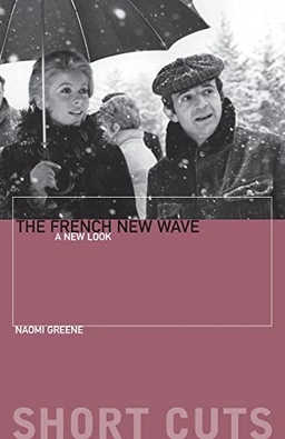 The French new wave : a new look; Naomi Greene; 2007