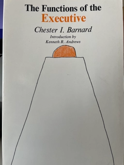 The functions of the executive; Chester Irving Barnard; 1968