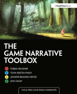 The game narrative toolbox; Tobias Heussner; 2015