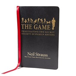 The game : penetrating the secret society of pickup artists; Neil Strauss; 2005