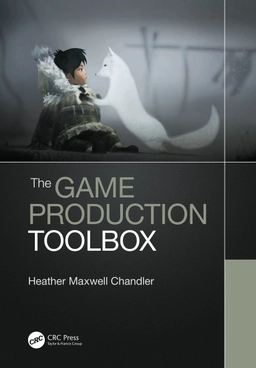 The game production toolbox; Heather Chandler; 2020