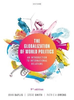 The Globalization of World Politics; John Baylis, Steve Smith, Patricia Owens; 2023