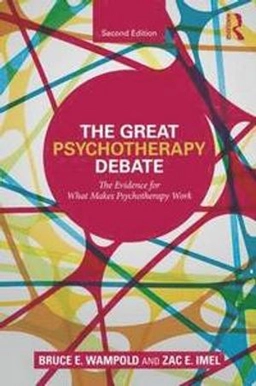 The great psychotherapy debate : the evidence for what makes psychotherapy work; Bruce E. Wampold; 2015