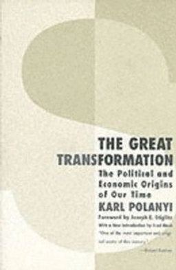 The great transformation : the political and economic origins of our time; Karl Polanyi; 2001