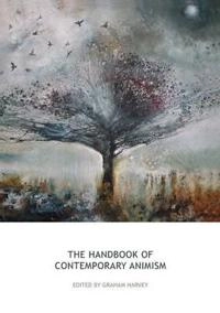 The handbook of contemporary animism; Graham Harvey; 2013