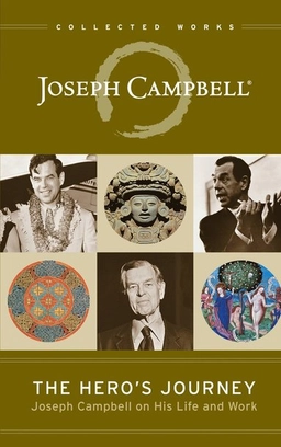 The Hero's Journey : Joseph Campbell on his life and work; Joseph Campbell; 2003