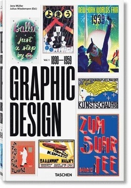 The history of graphic design · 1890-1959, Vol. 1; Jens Müller, Julius Wiedemann; 2017