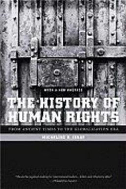 The history of human rights : from ancient times to the globalization era : with a new preface; Micheline Ishay; 2008