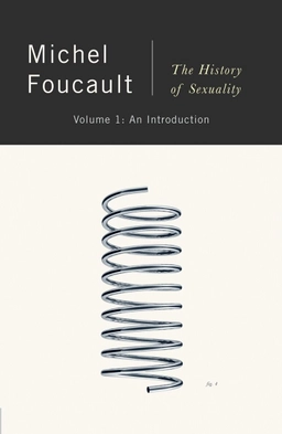 The history of sexuality · An introduction, Vol. 1; Michel Foucault, Robert Hurley; 1990