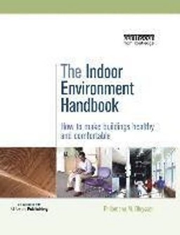 The indoor environment handbook : how to make buildings healthy and comfortable; Philomena M. Bluyssen; 2015