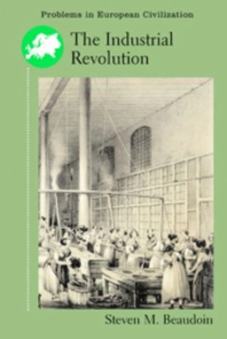 The industrial revolution; Steven M. Beaudoin; 2003
