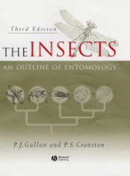 The Insects: An Outline of Entomology; P. J. Gullan, Peter Cranston; 2004