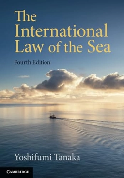 The international law of the sea; Yoshifumi Tanaka; 2023