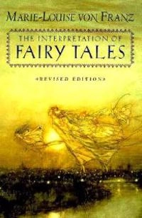 The interpretation of fairy tales; Marie-Luise von Franz; 1996