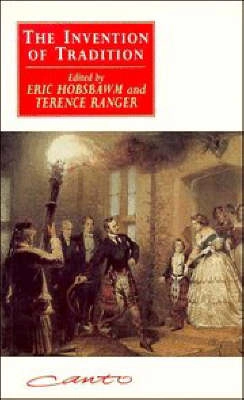 The invention of tradition; E. J. Hobsbawm, T. O. Ranger; 1992