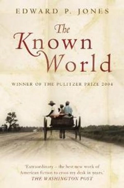 The known world; Edward P. Jones; 2004