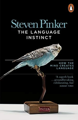The language instinct : how the mind creates language; Steven Pinker; 2015