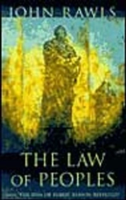 The law of peoples : with "The idea of public reason revisited"; John Rawls; 1999
