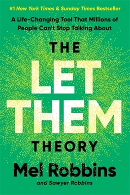 The Let Them Theory; Mel Robbins; 2024