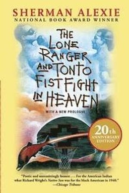 The Lone Ranger and Tonto fistfight in heaven; Sherman Alexie; 2013