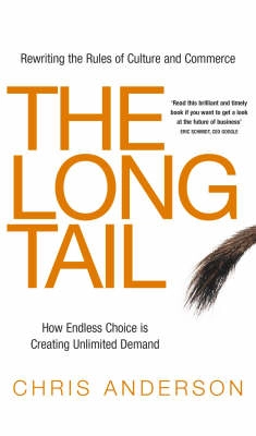 The long tail : how endless choice is creating unlimited demand; Chris Anderson; 2006