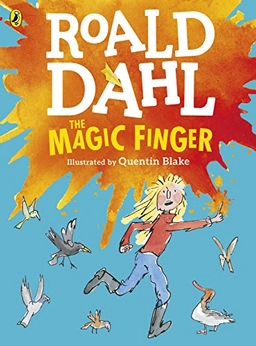 The Magic finger; Roald Dahl; 2016