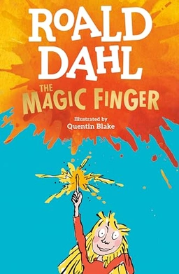 The magic finger; Roald Dahl; 2009