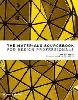 The materials sourcebook for design professionals; Rob Thompson; 2017