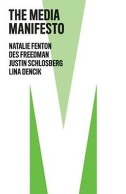 The media manifesto; Natalie Fenton; 2020