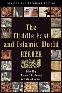 The Middle East and Islamic world reader; Marvin E. Gettleman; 2012