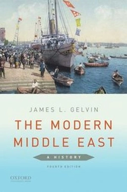 The Modern Middle East : a history; James L. Gelvin; 2016