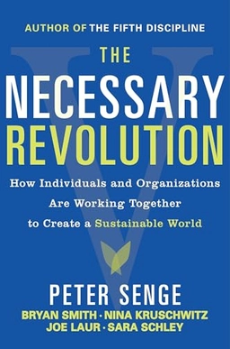The Necessary Revolution; Peter Senge