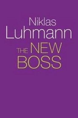 The new boss; Niklas Luhmann; 2018