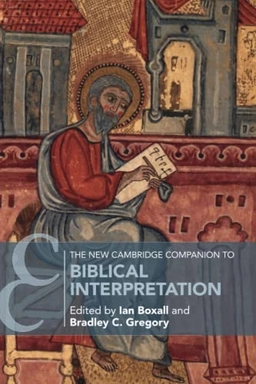 The New Cambridge companion to biblical interpretation; Ian Boxall, Bradley C. Gregory; 2023