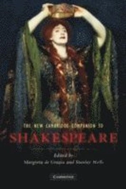 The new Cambridge companion to Shakespeare; Margreta De Grazia, Stanley W. Wells; 2010