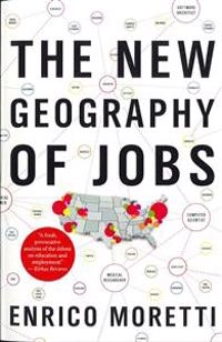 The new geography of jobs; Enrico Moretti; 2012