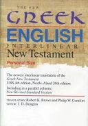 The New Greek-English interlinear New Testament : a new interlinear translation of the Greek New Testament, United Bible Societies' fourth, corrected edition with the New Revised Standard Version, New Testament; Robert K. Brown; 1993