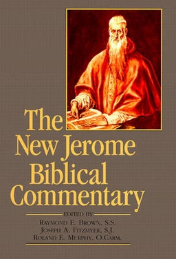 The New Jerome biblical commentary; Raymond Edward Brown, Joseph A. Fitzmyer, Roland E. Murphy; 1999